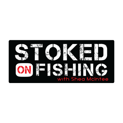 Stoked On Fishing with Shea McIntee